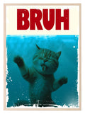 BRUH Cat Print | Jaws Poster Inspired Art - Larosier Prints