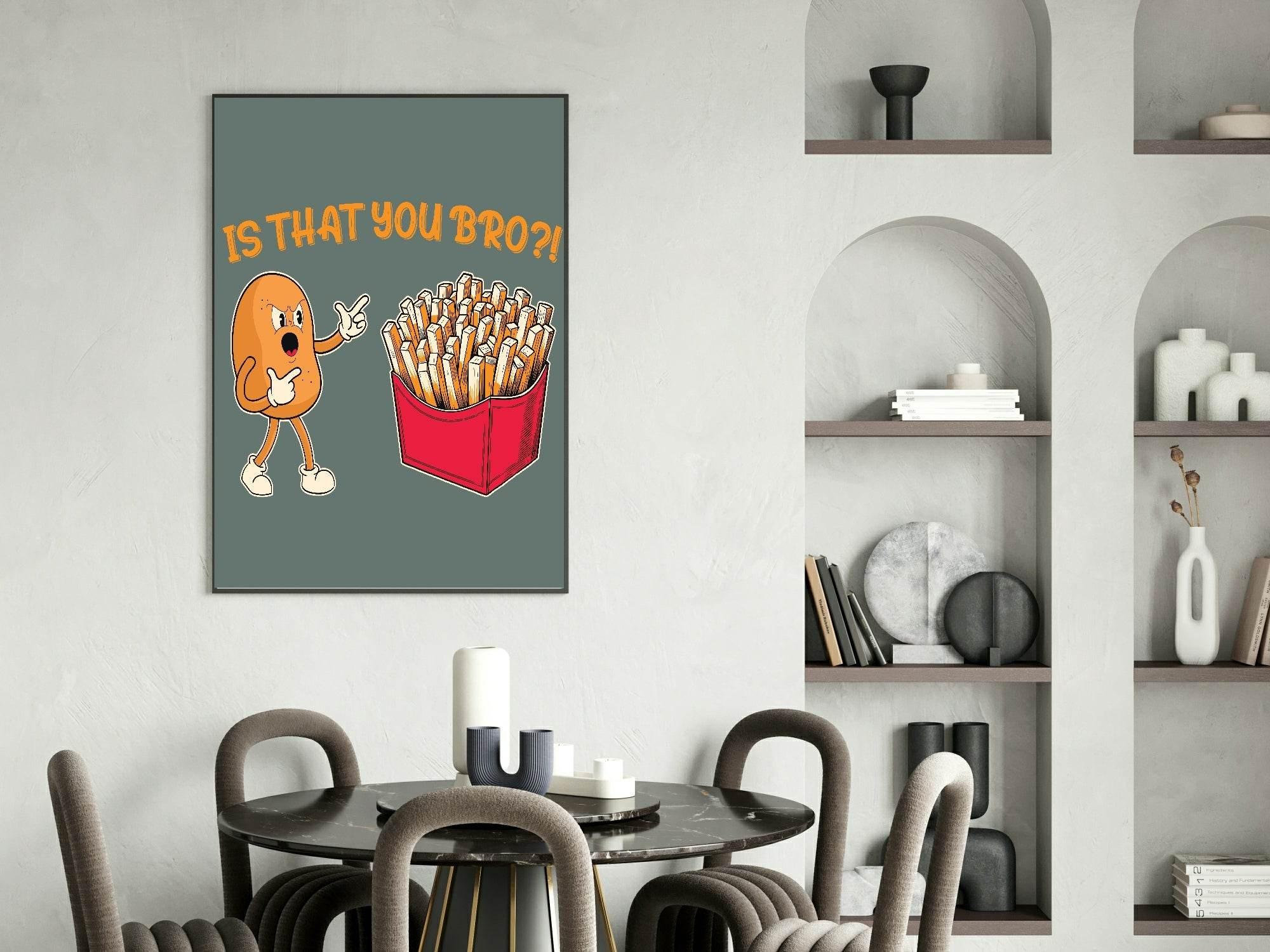 Is That You Bro Print | Potato & Fries | Humorous Wall Art - Larosier Prints