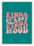 Kinda Classy Kinda Hood Print | Pink & Green | Colourful Wall Art - Larosier Prints