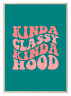 Kinda Classy Kinda Hood Print | Pink & Green | Colourful Wall Art - Larosier Prints