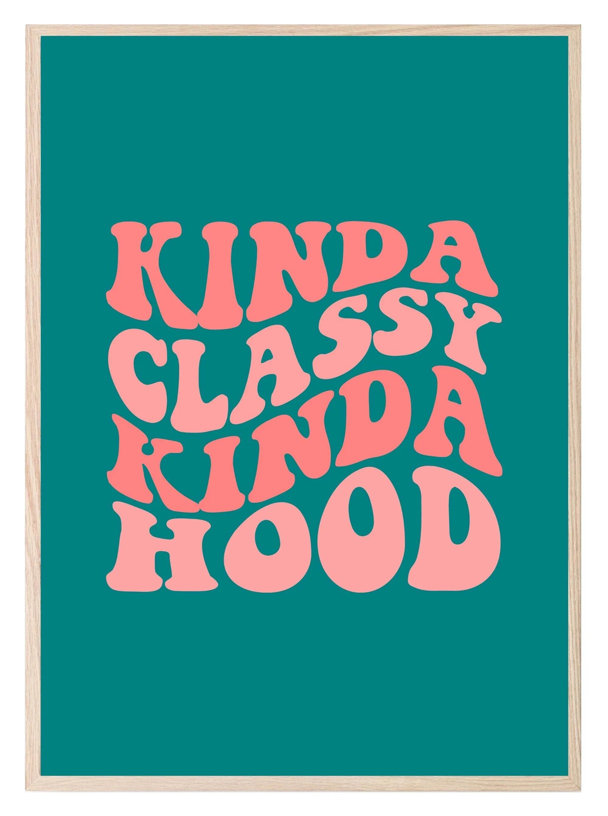 Kinda Classy Kinda Hood Print | Pink & Green | Colourful Wall Art - Larosier Prints