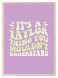 It's A Taylor Thing Print | Colourful | Teen Wall Art - Larosier Prints