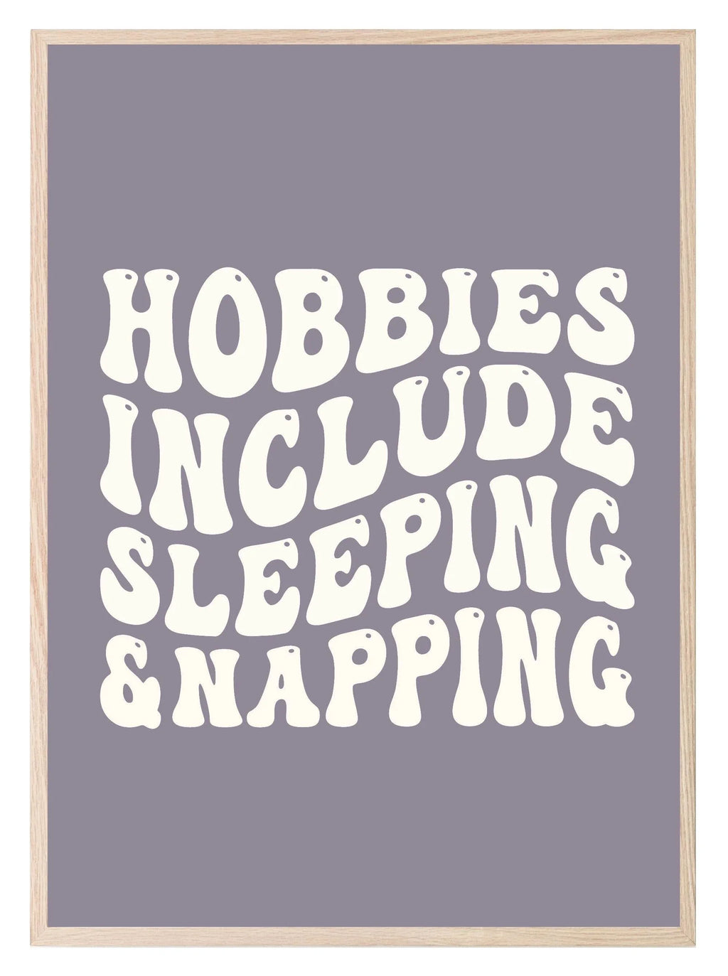 Hobbies Include Sleeping & Napping Print | Hobbies Wall Art - Larosier Prints