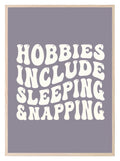 Hobbies Include Sleeping & Napping Print | Hobbies Wall Art - Larosier Prints