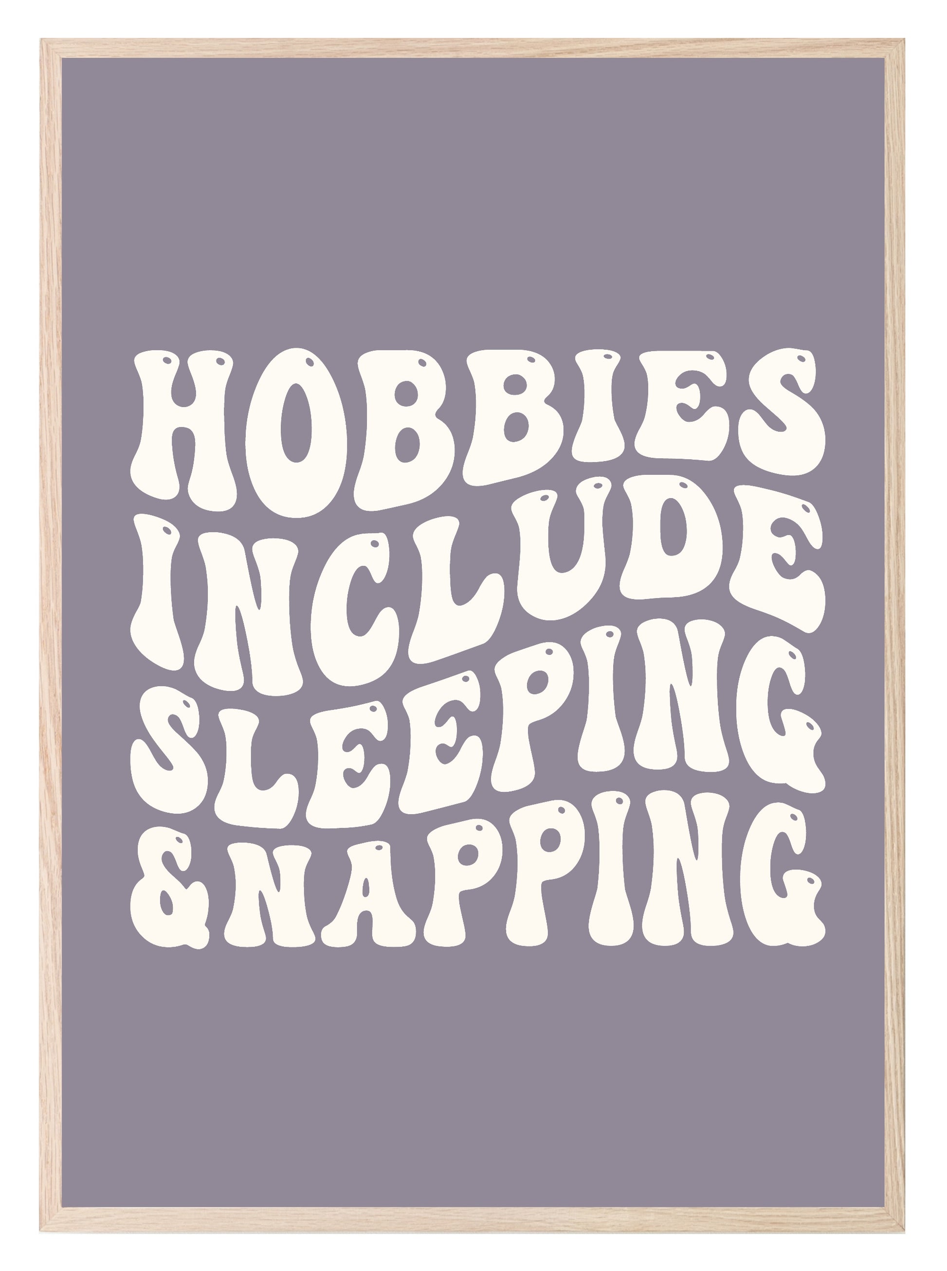 Hobbies Include Sleeping & Napping Print | Hobbies Wall Art