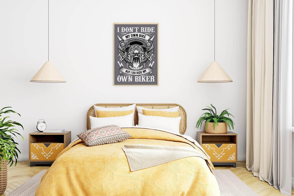 I Don't Ride My Own Bike But I Do Ride My Own Biker Print | Humorous Wall Art - Larosier Prints