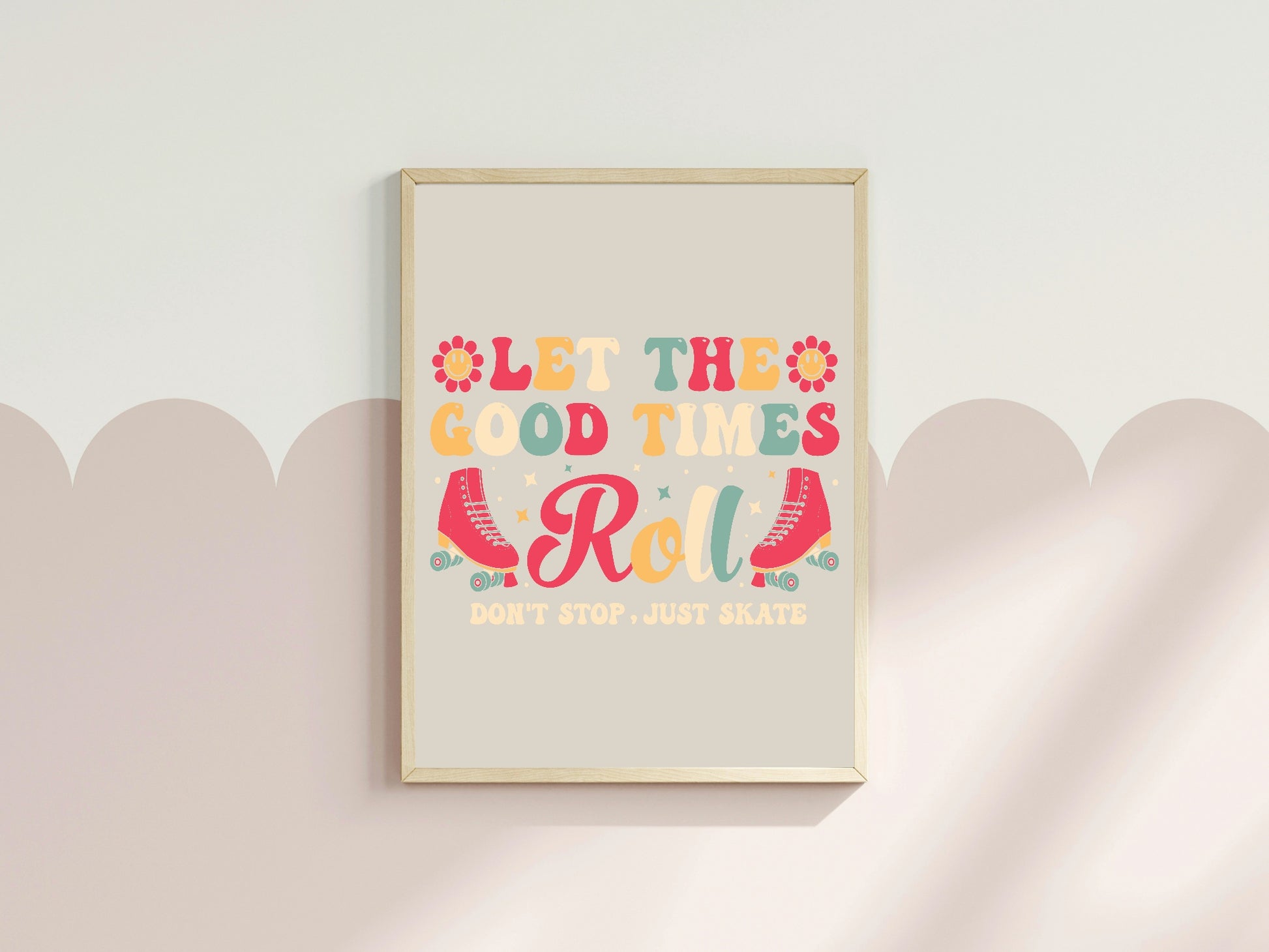 Let The Good Times Roll Print | Roller Skates Wall Art