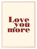 Love You More Print | Family Wall Art - Larosier Prints