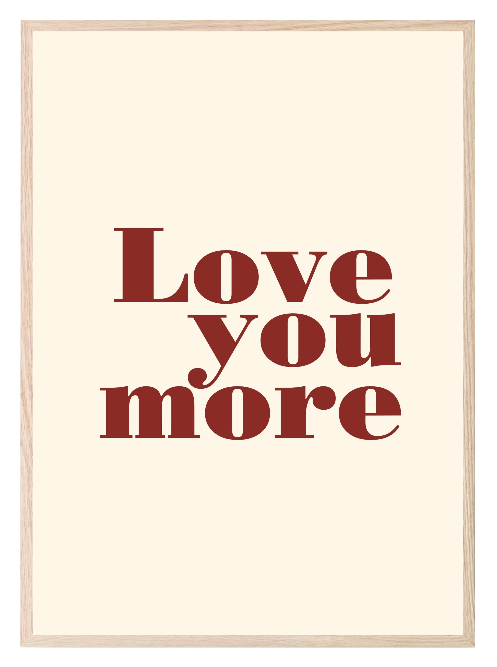 Love You More Print | Family Wall Art