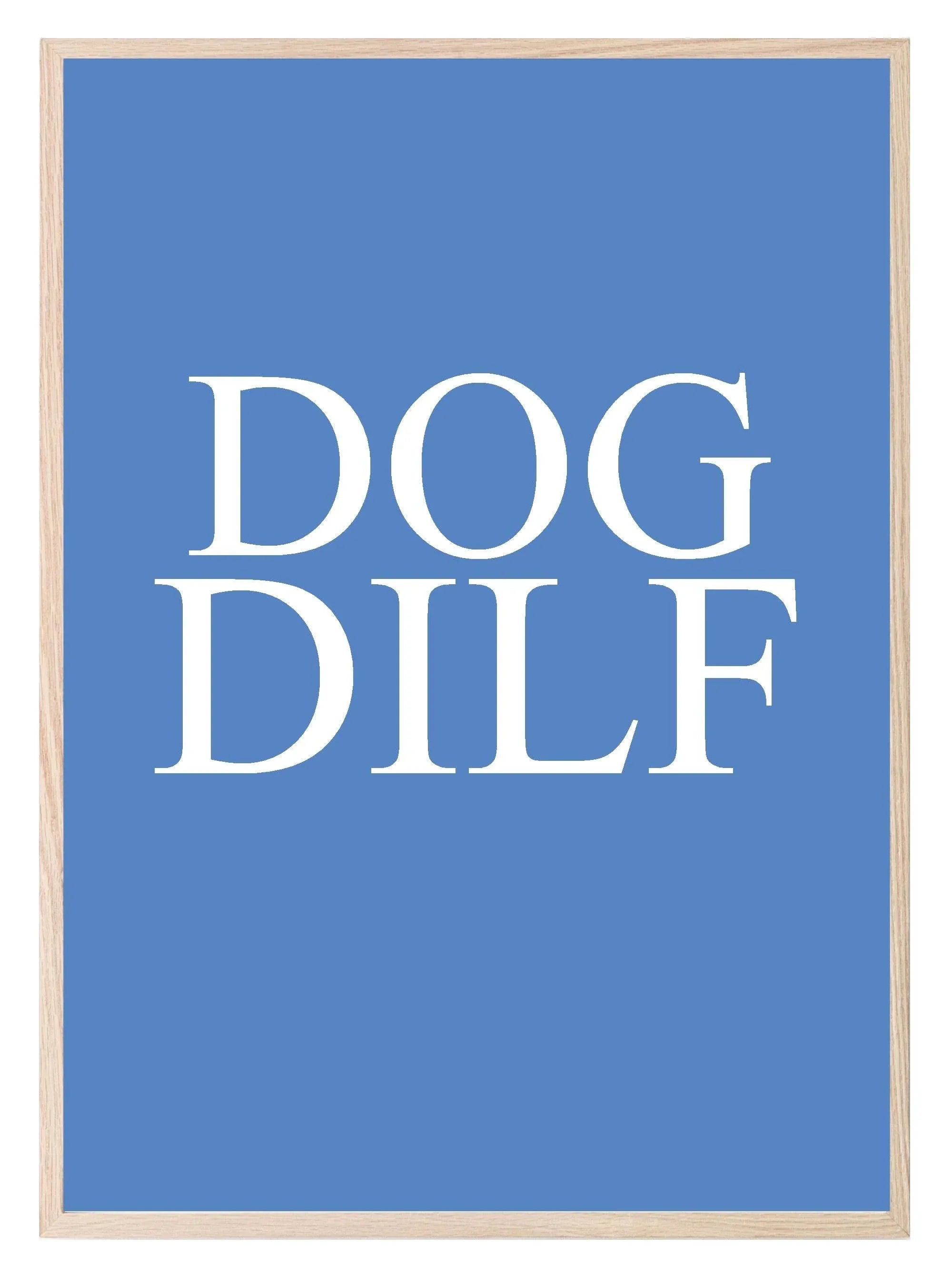 Dog MILF / DILF Print | Fun Pet Lovers Wall Art - Larosier Prints