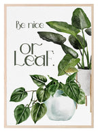 Be Nice Or Leaf Print | Sassy Plant Wall Art - Larosier Prints