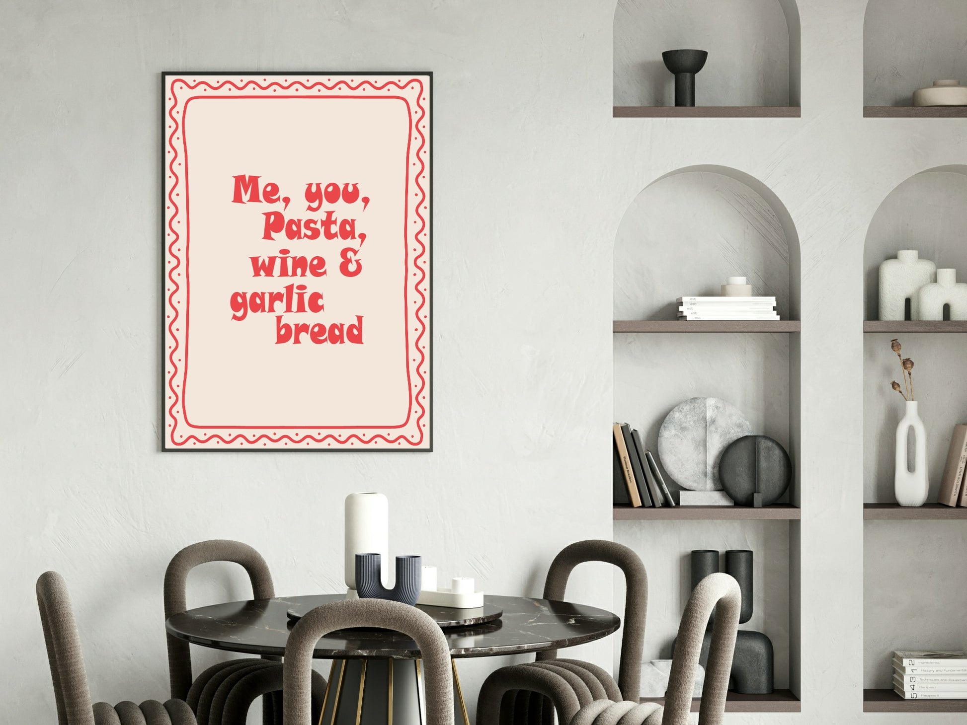 Me, You, Pasta, Wine & Garlic Bread Print | Kitchen Wall Art