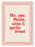 Me, You, Pasta, Wine & Garlic Bread Print | Kitchen Wall Art - Larosier Prints