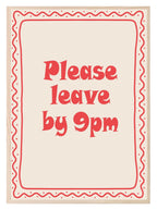 Please Leave By 9PM Print | Funny Wall Art - Larosier Prints