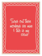 Turns Out These Monkeys Are Mine Print | Funny Family Wall Art - Larosier Prints