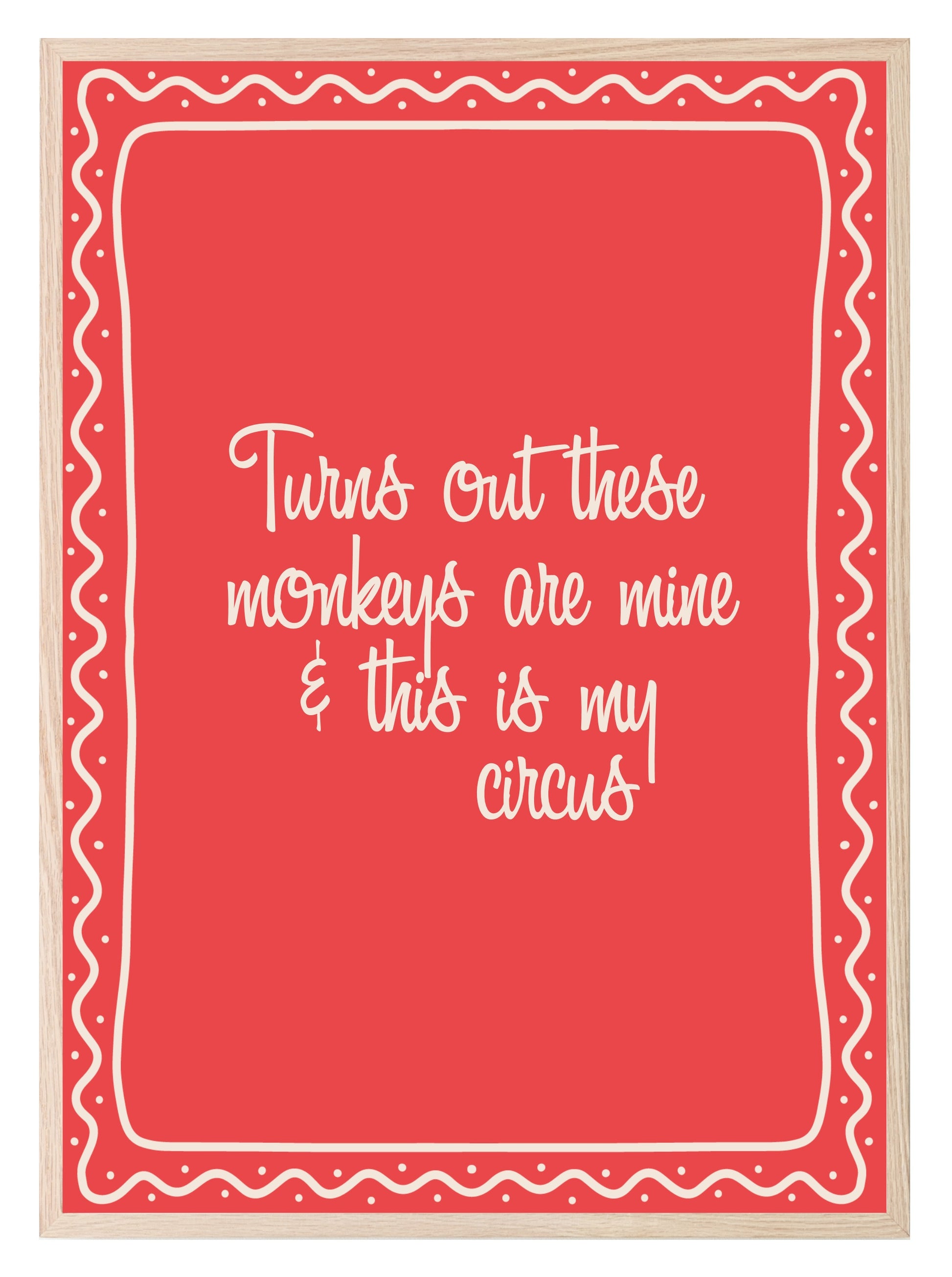 Turns Out These Monkeys Are Mine Print | Funny Family Wall Art