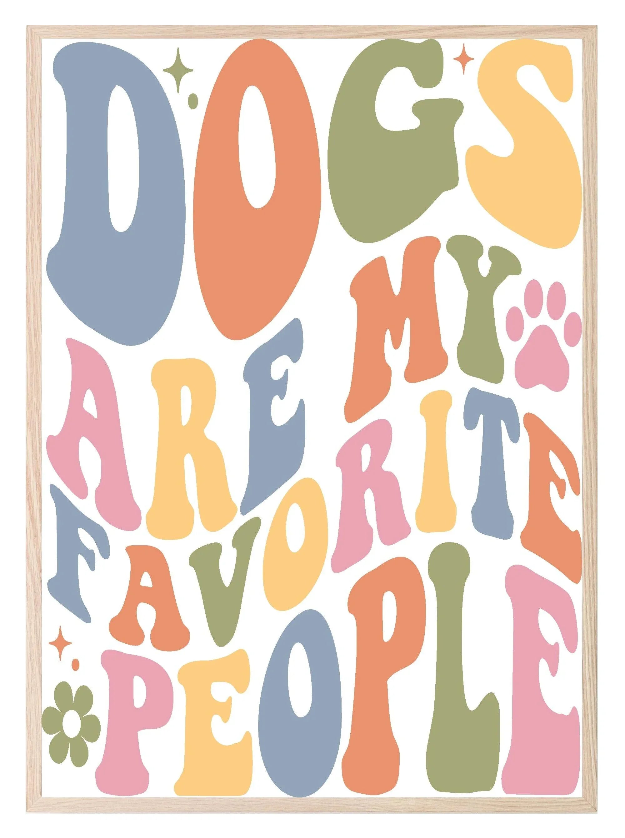 Dogs Are My Favourite People Print | Retro Pet Lovers Wall Art - Larosier Prints