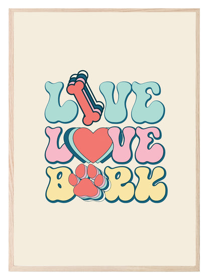 Live Love Bark Print | Retro Pet Lovers Wall Art