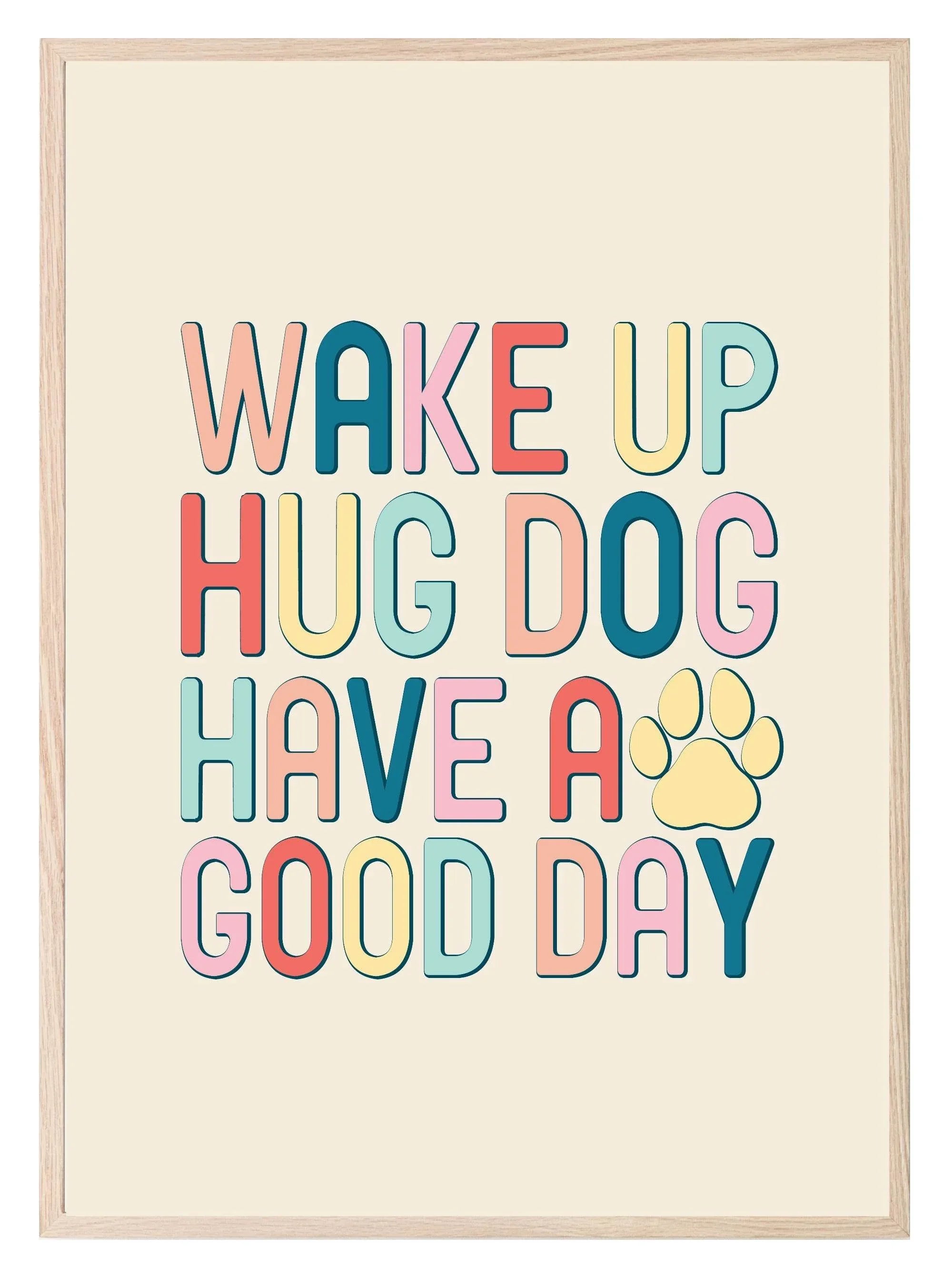 Wake Up Hug A Dog Print | Retro Pet Lovers Wall Art - Larosier Prints