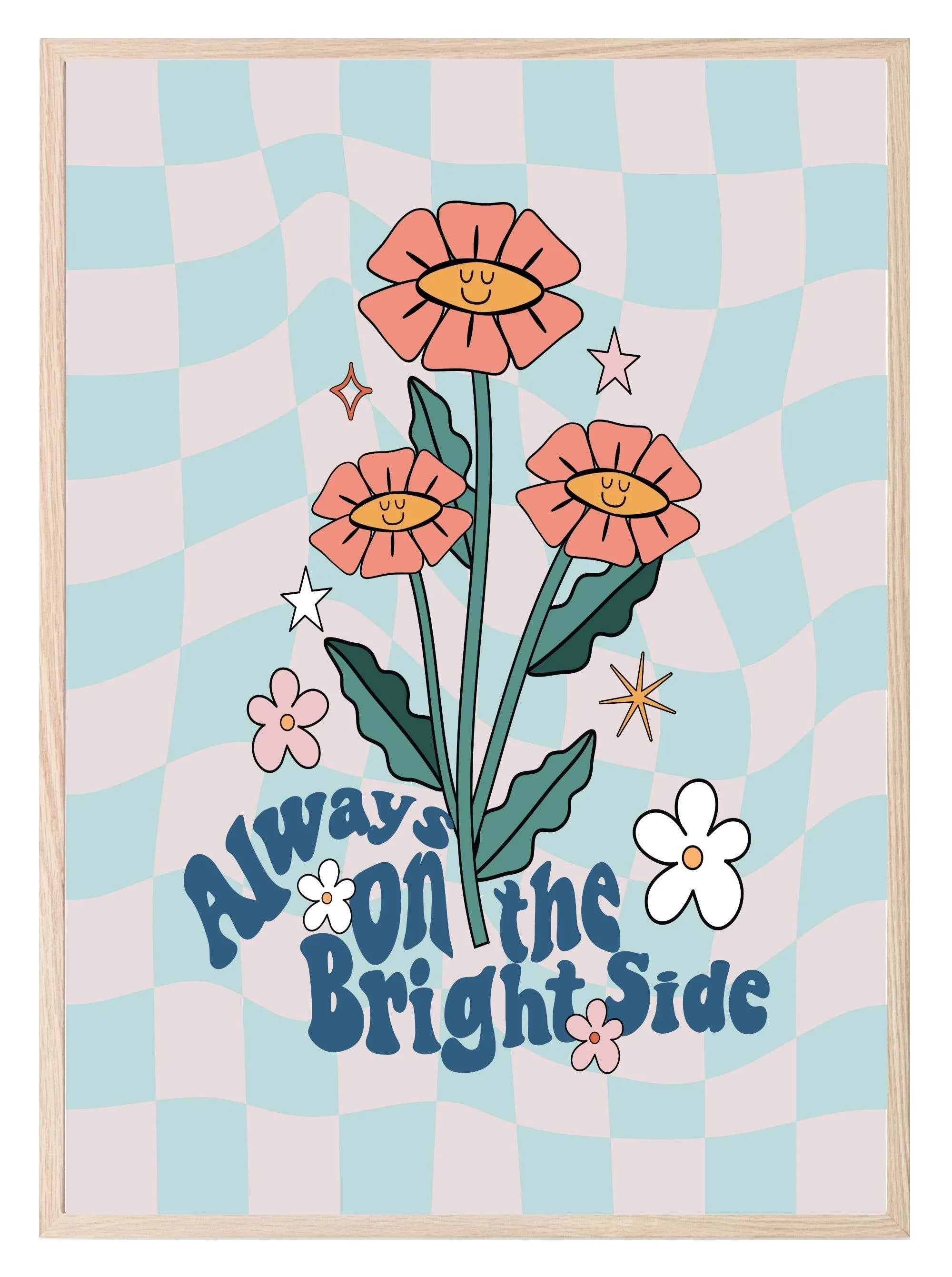 Always Look On The Brightside Print | Inspirational Wall Art - Larosier Prints