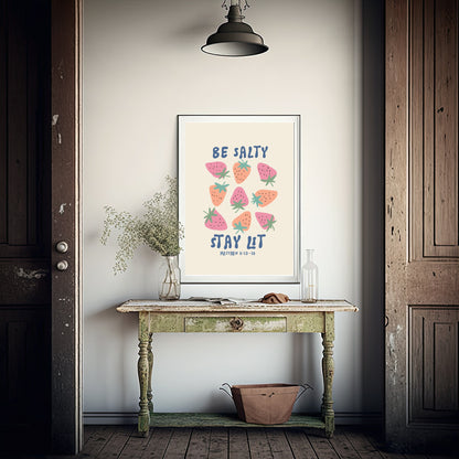 Be Salty Stay Lit Strawberries Print | Fun Wall Art