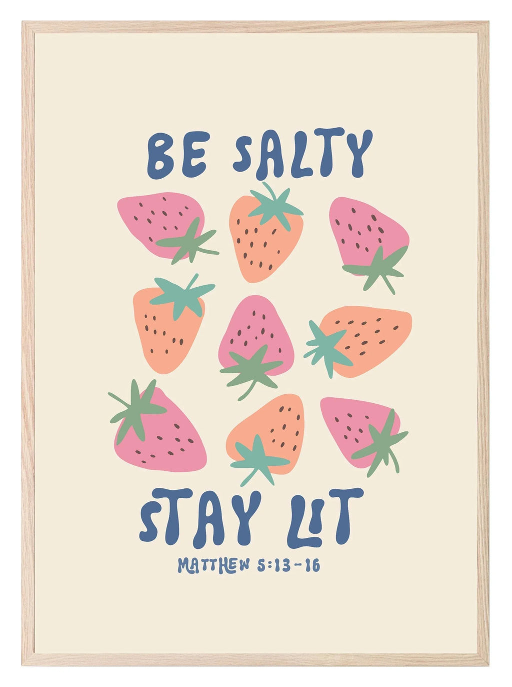 Be Salty Stay Lit Strawberries Print | Fun Wall Art - Larosier Prints