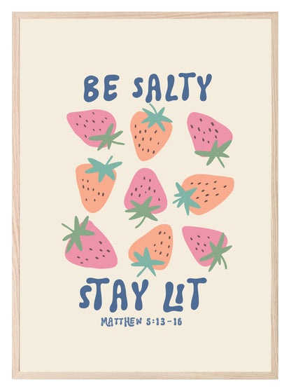 Be Salty Stay Lit Strawberries Print | Fun Wall Art