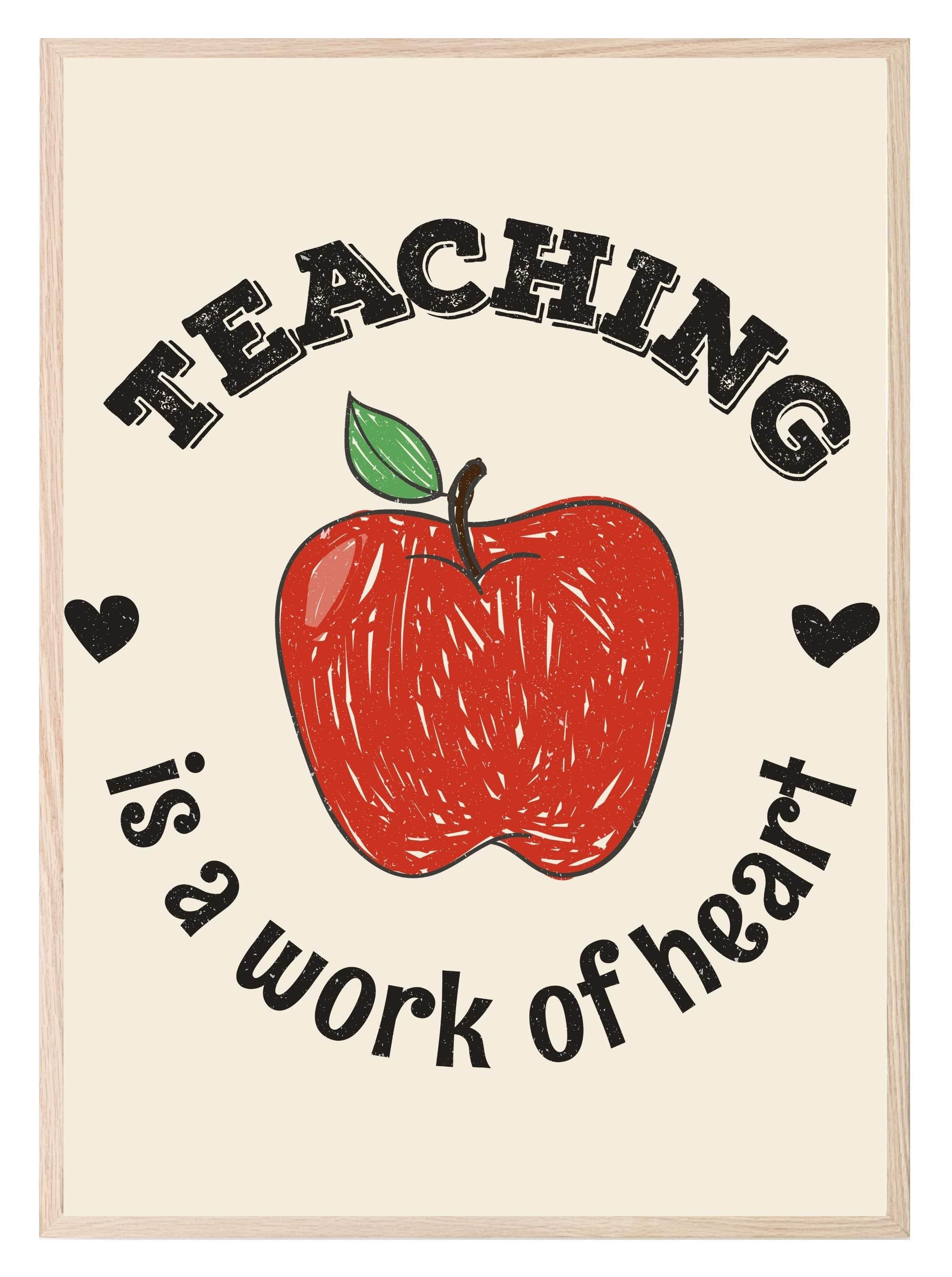 Teaching Is A Work Of Heart Print | Teacher Wall Art Gift - Larosier Prints
