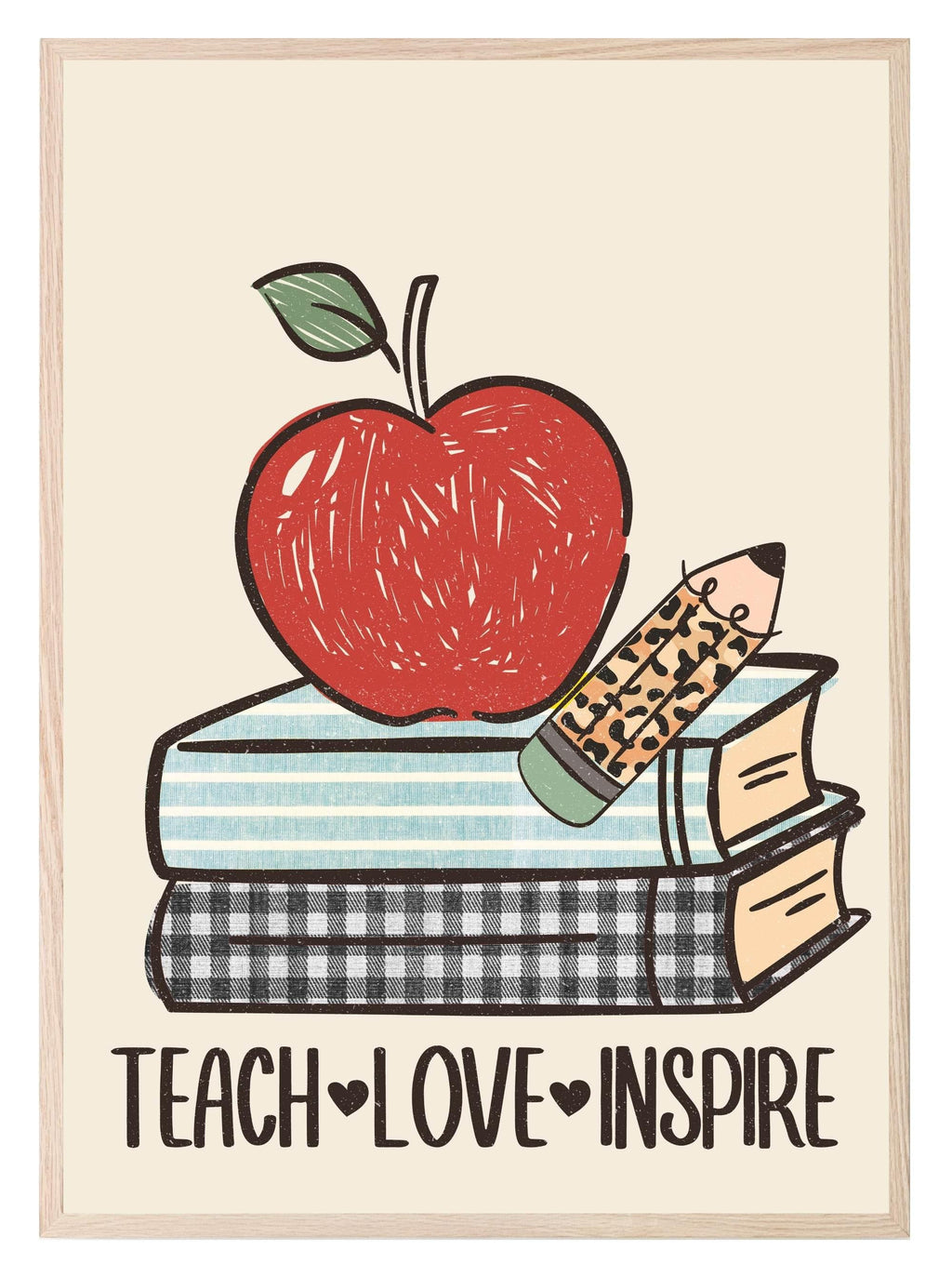 Teach Love Inspire Print | Teacher Wall Art Gift - Larosier Prints