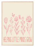 Helping Little Minds Grow Print | Teacher Wall Art Gift - Larosier Prints