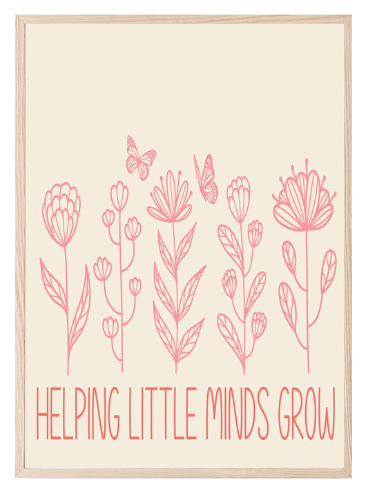 Helping Little Minds Grow Print | Teacher Wall Art Gift