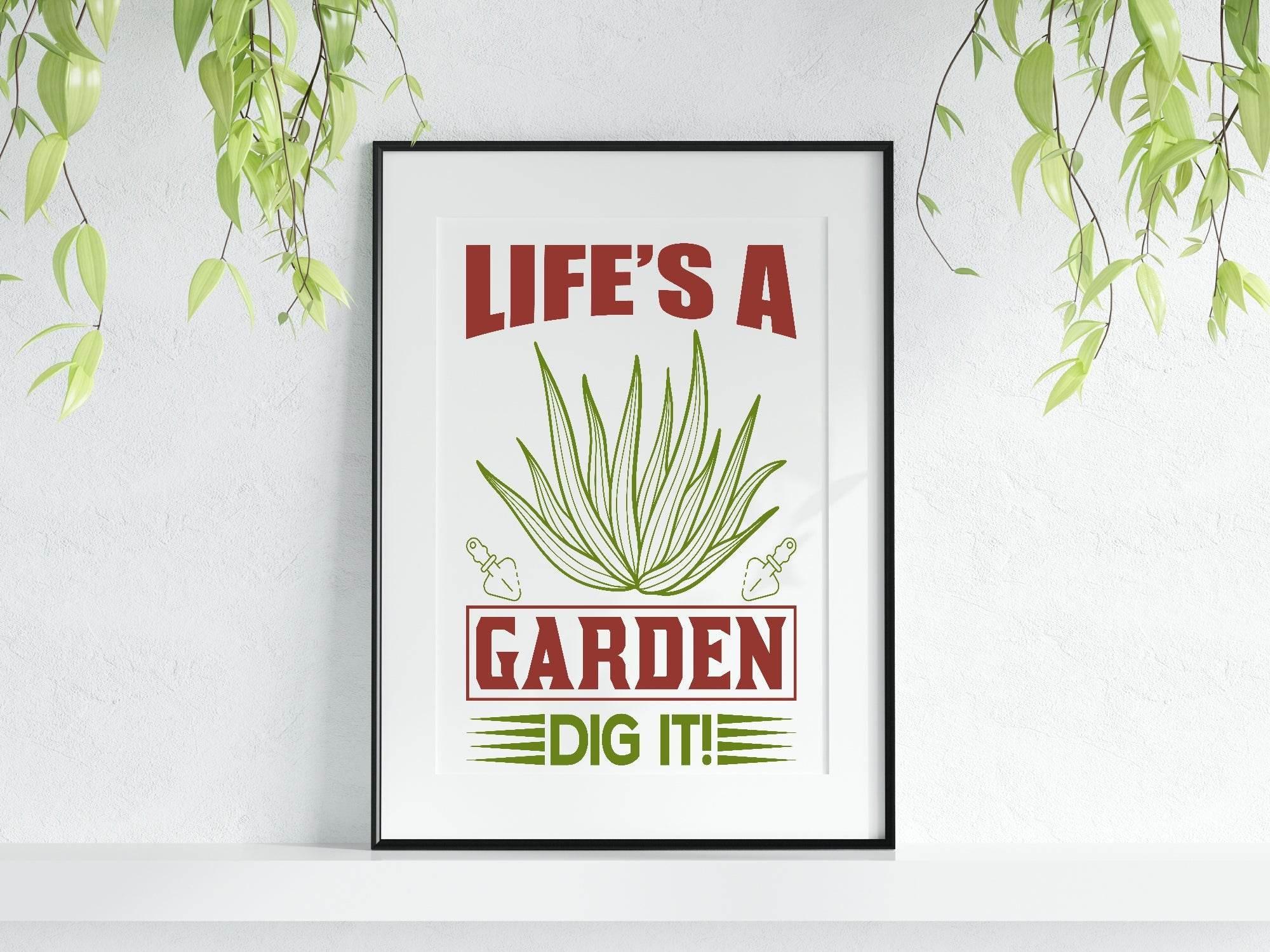 Life's A Garden Print | Gardening Wall Art - Larosier Prints