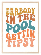 Errbody In The Pool Getting Tipsy Print | Gardening Wall Art - Larosier Prints