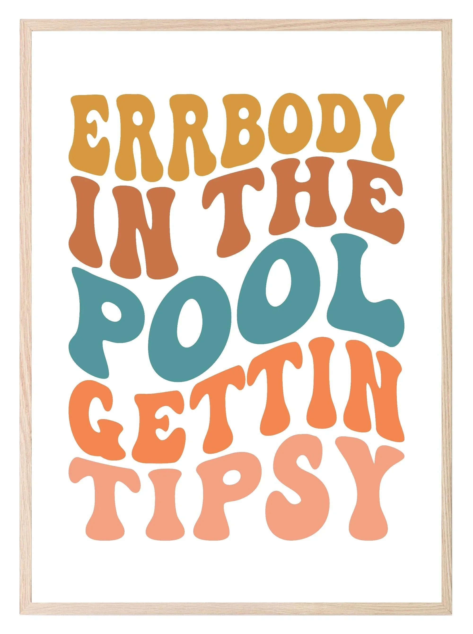 Errbody In The Pool Getting Tipsy Print | Gardening Wall Art - Larosier Prints