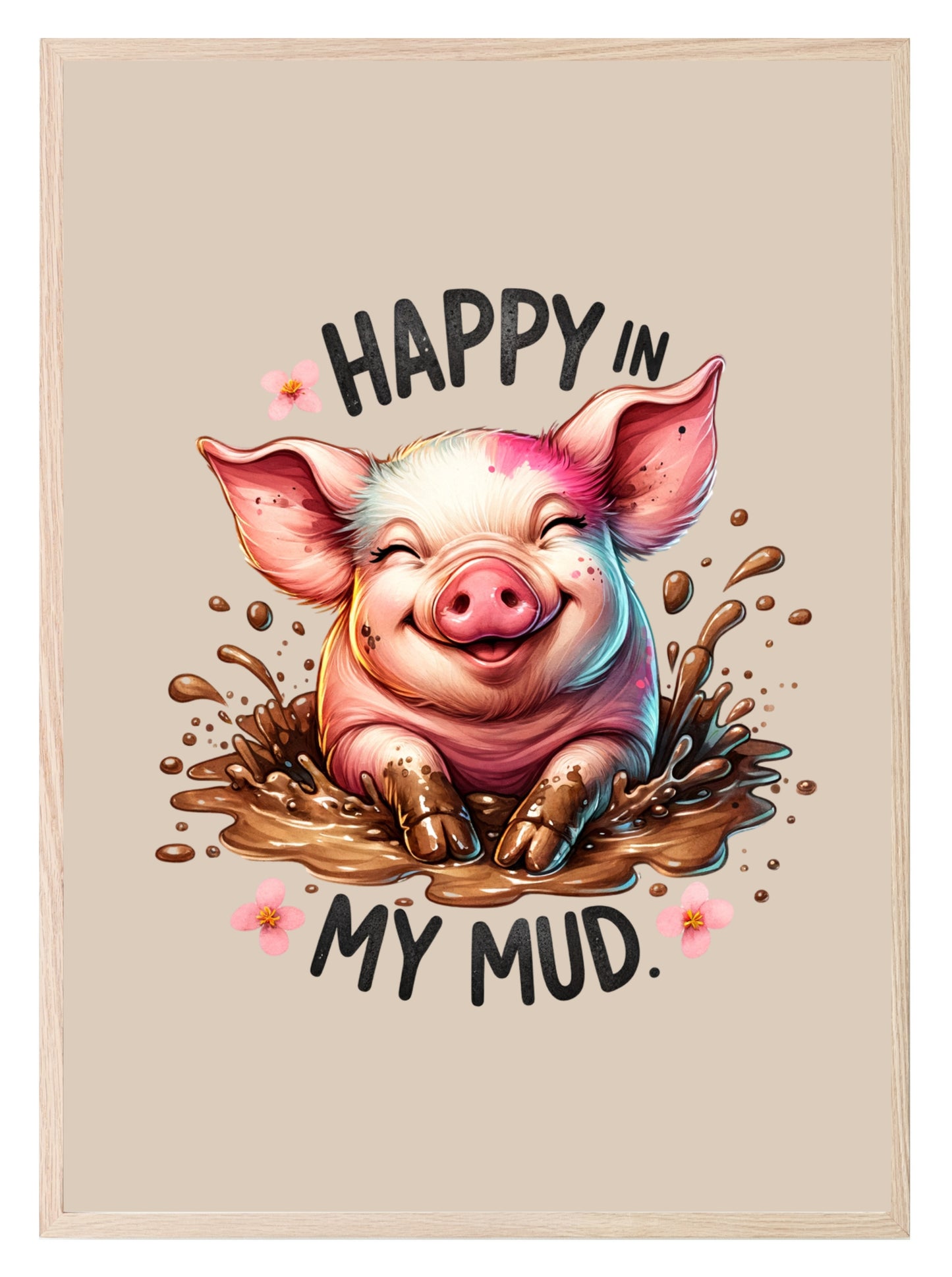 Happy In My Mud Print | Gardening Wall Art