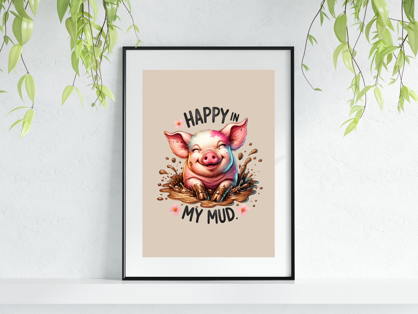 Happy In My Mud Print | Gardening Wall Art