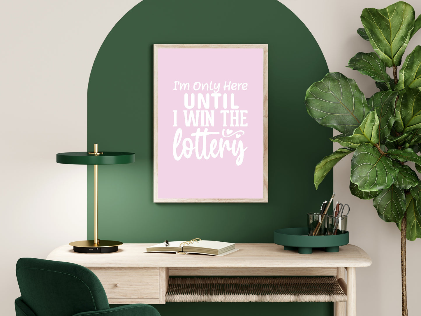 I'm Only Here Until I Win The Lottery Print | Occupations Wall Art