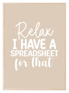 Relax I Have A Spreadsheet For That Print | Occupations Wall Art - Larosier Prints