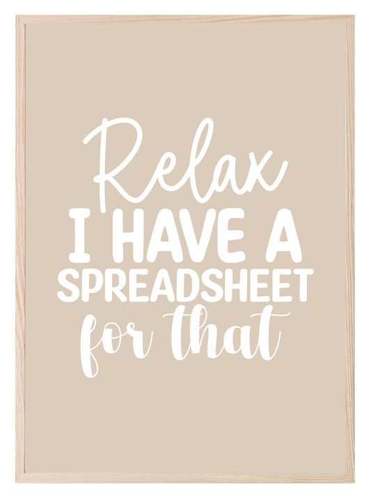 Relax I Have A Spreadsheet For That Print | Occupations Wall Art