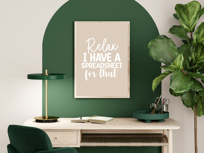 Relax I Have A Spreadsheet For That Print | Occupations Wall Art