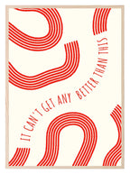It Can't Get Any Better Than This Print | Red & Pink | Abstract Art - Larosier Prints