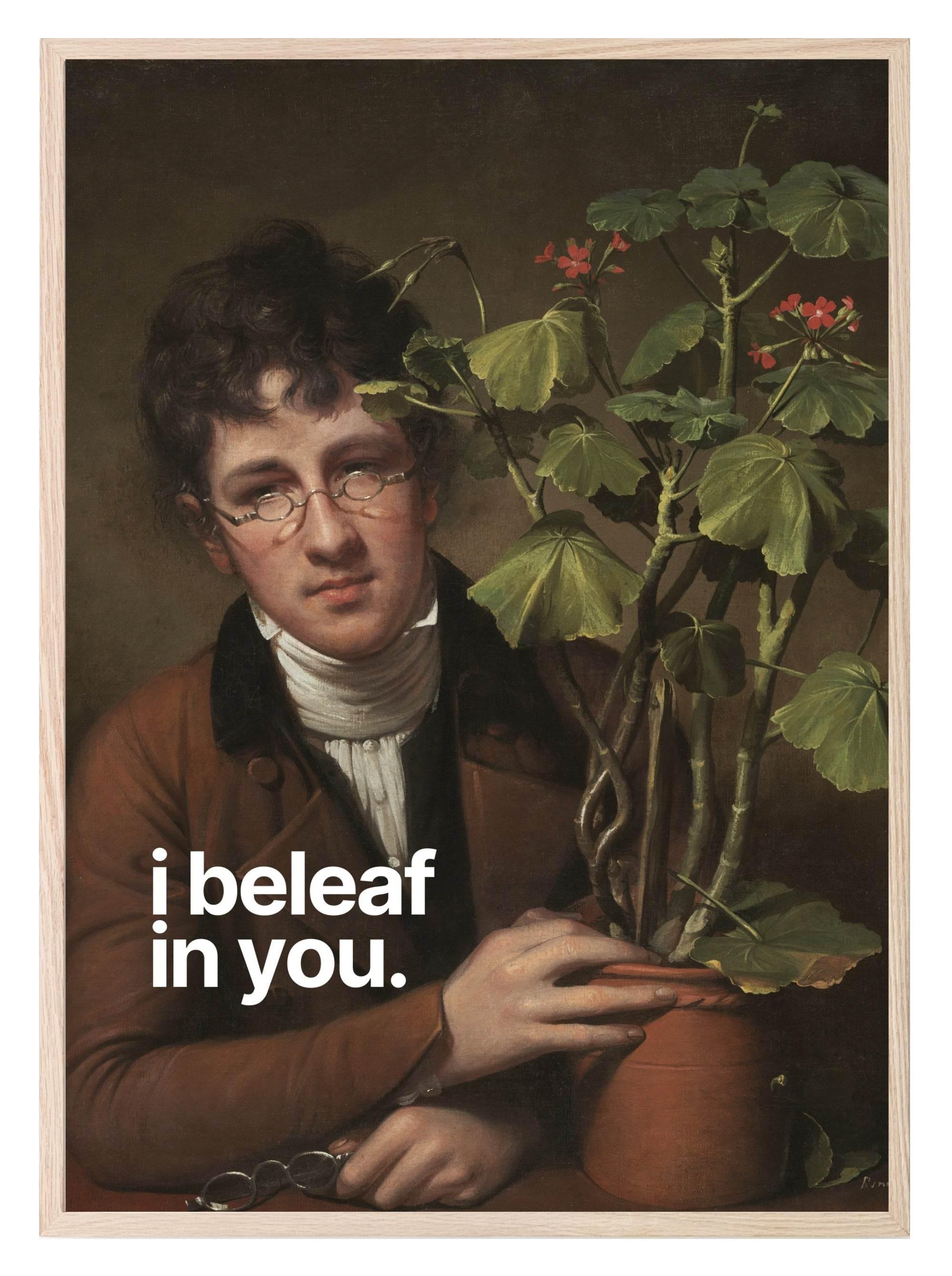 I Beleaf In You Print | Humorous Art - Larosier Prints