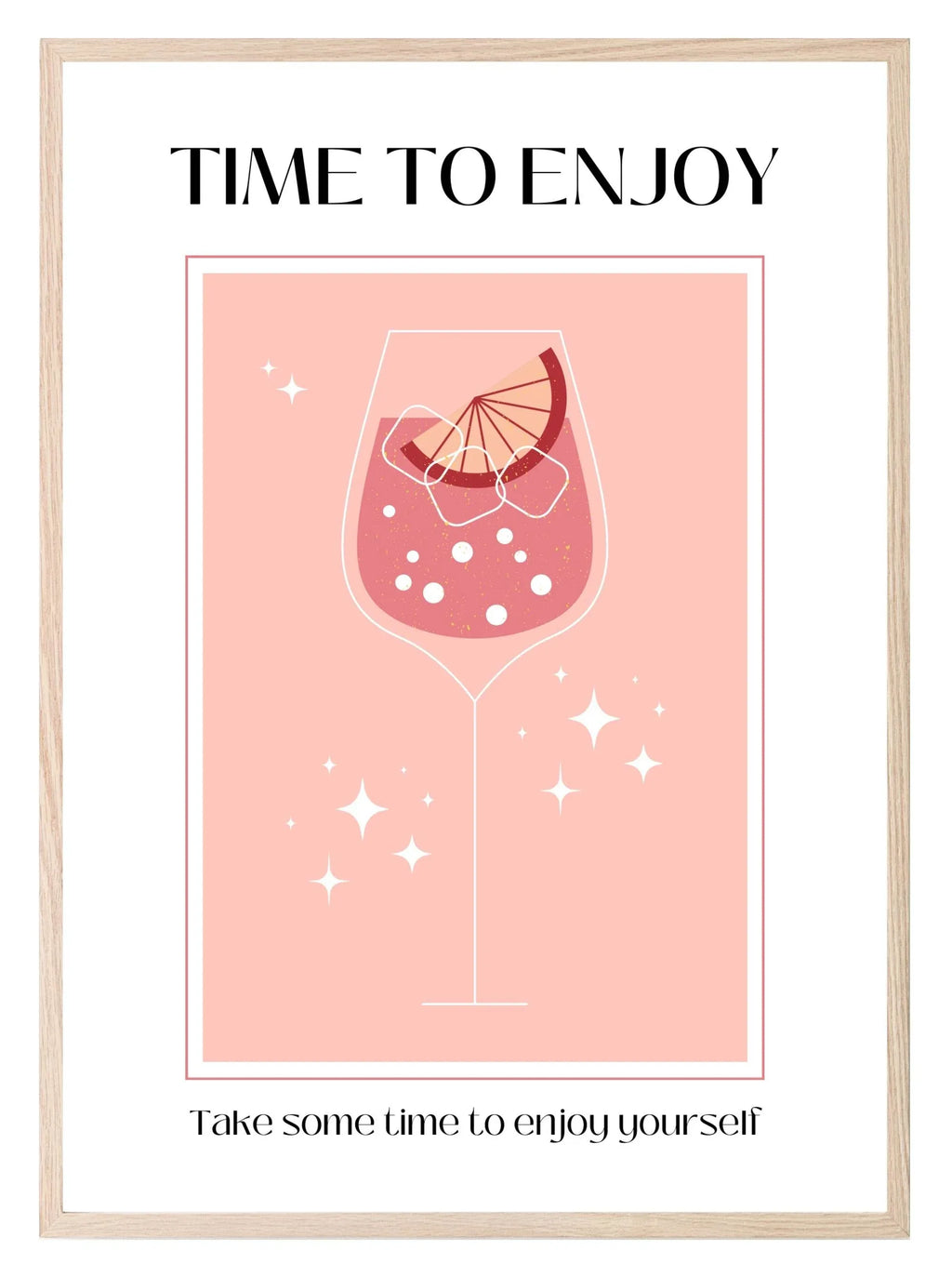 Time To Enjoy Cocktail Print | Take Some Time To Enjoy Yourself | Kitchen Art - Larosier Prints