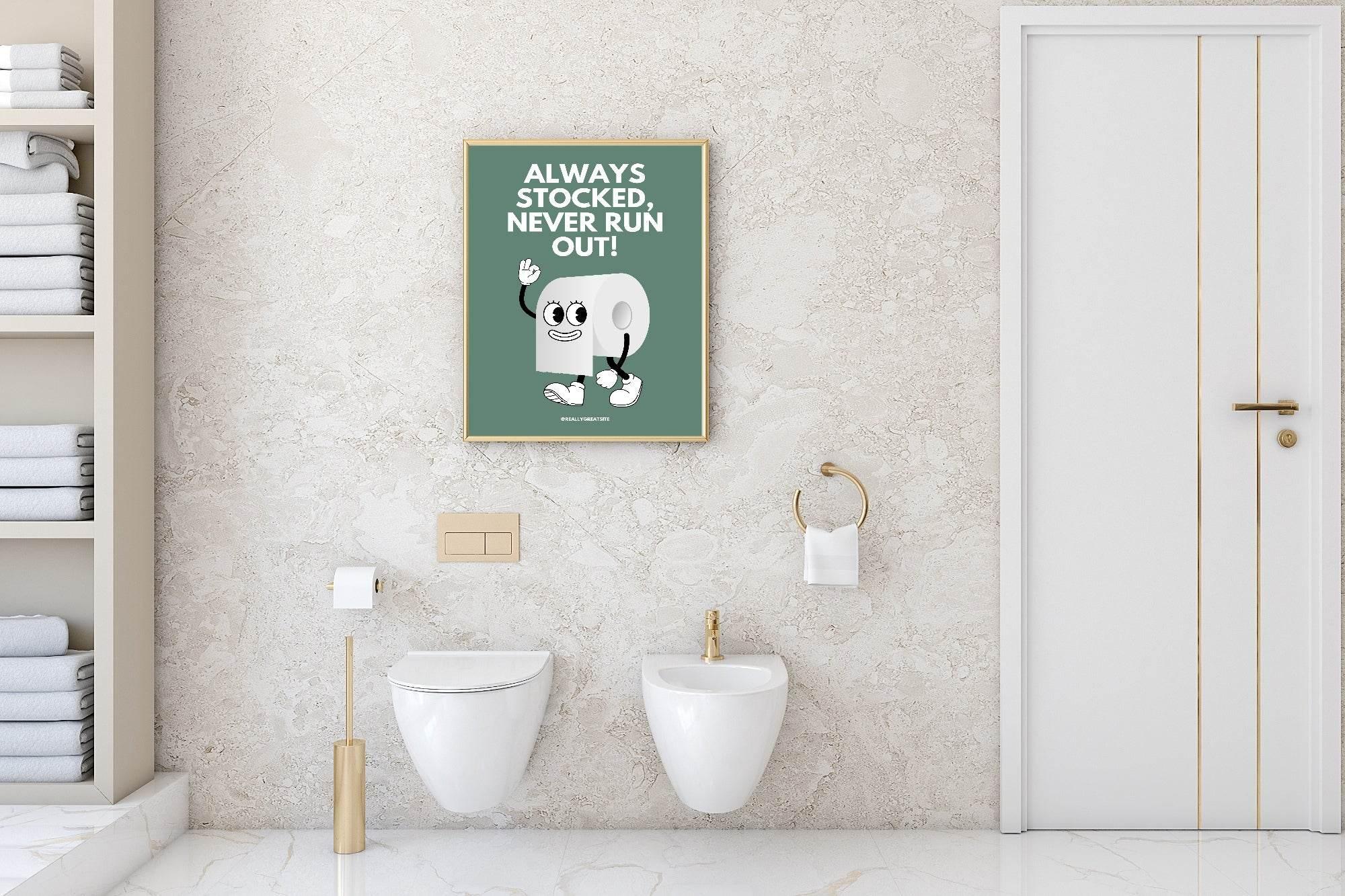 Always Stocked, Never Run Out Print | Toilet Roll | Bathroom Wall Art - Larosier Prints
