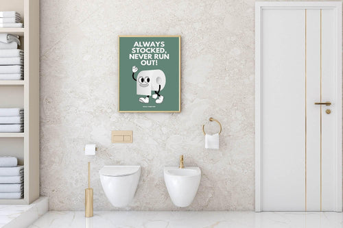 Always Stocked, Never Run Out Print | Toilet Roll | Bathroom Wall Art - Larosier Prints