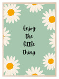 Enjoy The Little Thing Print | Daisy Wall Art - Larosier Prints