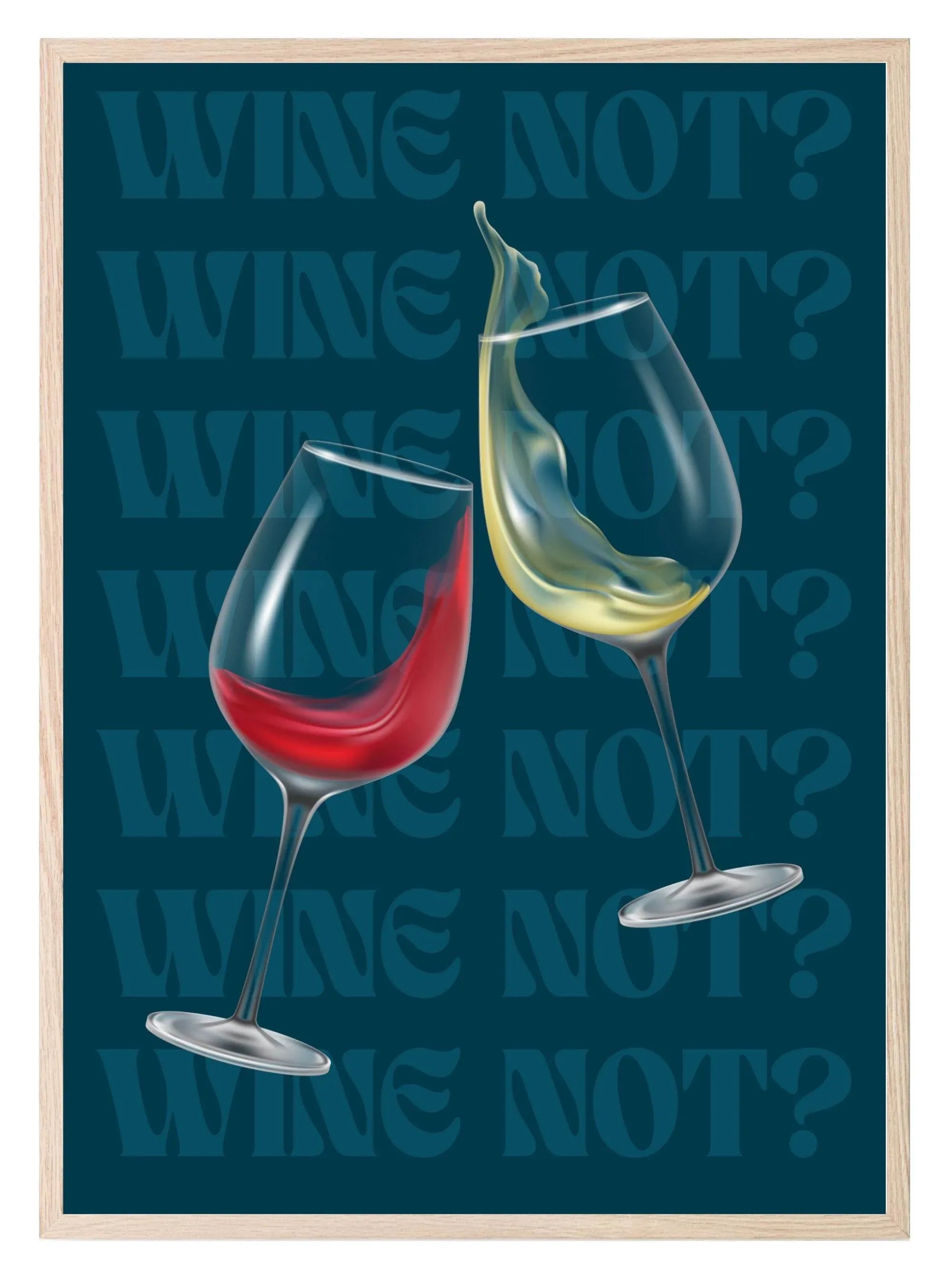 Wine Not Print | Fun Wall Art - Larosier Prints