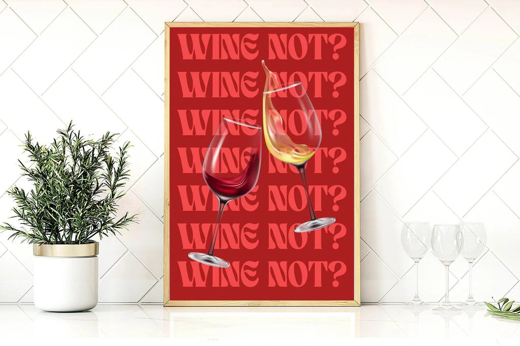 Wine Not Print | Fun Wall Art - Larosier Prints