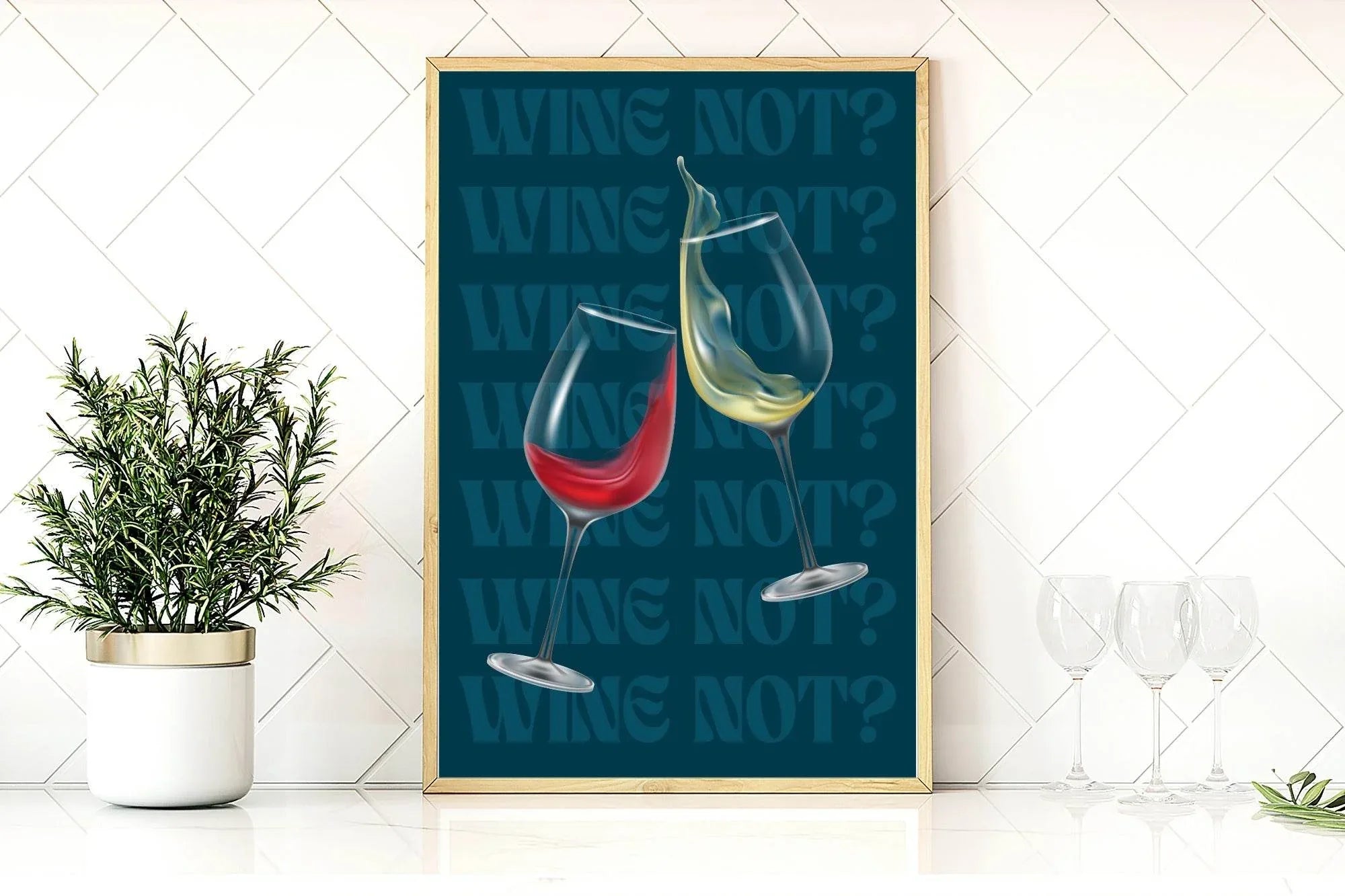 Wine Not Print | Fun Wall Art - Larosier Prints