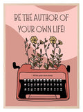 Be The Author Of Your Own Life Print | Inspirational Wall Art - Larosier Prints